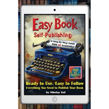 Easy Book Self-Publishing: A Step-by-Step Guide with AI Assistance