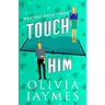 Touch Him