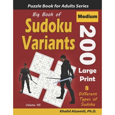 Big Book of Sudoku Variants: 200 Medium Large Print Puzzles: : 8 Different Types of Sudoku (Samurai Sudoku, Jigsaw Samurai Sudoku, Samurai Sudoku X