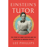Einstein's Tutor: The Story of Emmy Noether and the Invention of Modern Physics