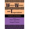 Western Women and Imperialism: Complicity and Resistance