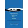Everything Happens For A Reason: Love, Free Will, And The Lessons Of The Soul
