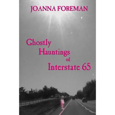 Ghostly Hauntings of Interstate 65