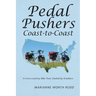 Pedal Pushers Coast-To-Coast: A Cross-Country Bike Tour Fueled by Kindness