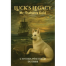 Luck's Legacy: Mr. Trahan's Gold