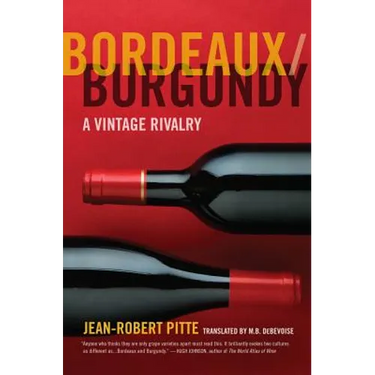 Bordeaux/Burgundy: A Vintage Rivalry