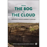 From the Bog to the Cloud: Dependency and Eco-Modernity in Ireland