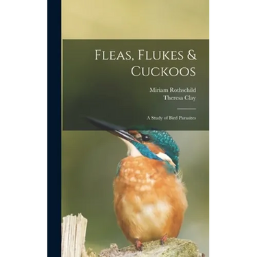 Fleas, Flukes & Cuckoos; a Study of Bird Parasites