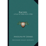 Rachel: A Play In Three Acts (1920)