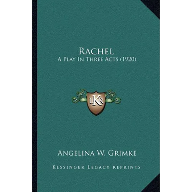 Rachel: A Play In Three Acts (1920)