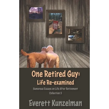 One Retired Guy: Life Re-examined