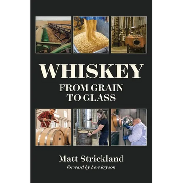 Whiskey: From Grain to Glass