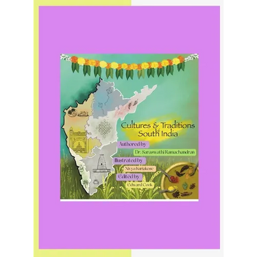 Culture and Traditions of South India: A book about the culture, lifestyles and tourist places in the southern states of the Indian sub-continent