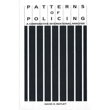 Patterns of Policing: A Comparative International Analysis