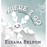 Where I Go: Journey of a Snowflake
