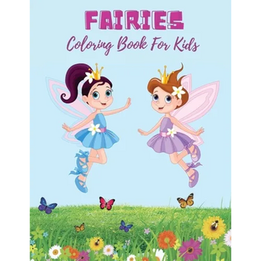 Fairies Coloring Book For Kids: Super Fun Fantasy Coloring Pages Cute Magical Fairy Tale Fairies!