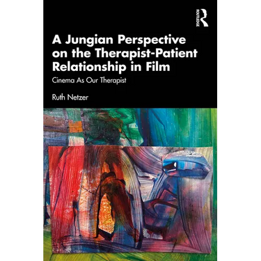 A Jungian Perspective on the Therapist-Patient Relationship in Film: Cinema As Our Therapist