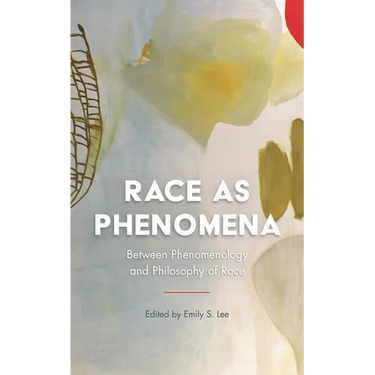 Race as Phenomena: Between Phenomenology and Philosophy of Race