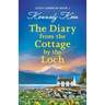 The Diary from the Cottage by the Loch: An utterly heart-warming, gripping and emotional Scottish romance