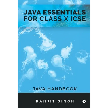 Java Essentials for Class X ICSE: Java Handbook