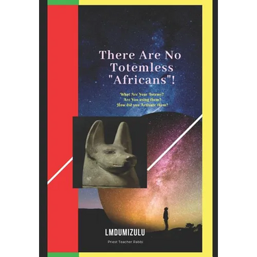 There Are No Totemless "africans"
