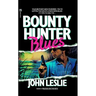 Bounty Hunter Blues
