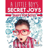 A Little Boy's Secret Joys Diary for Boys