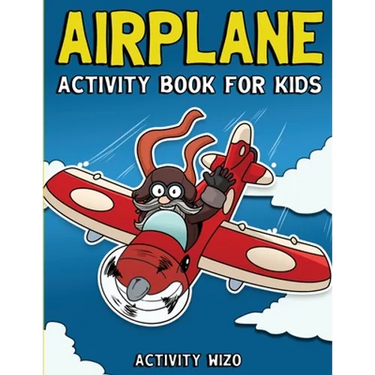 Airplane Activity Book For Kids: Coloring, Dot to Dot, Mazes, and More for Ages 4-8