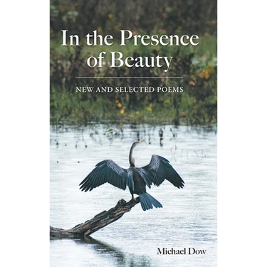 In the Presence of Beauty: New and Selected Poems