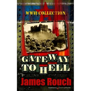 Gateway to Hell: WWII Collection