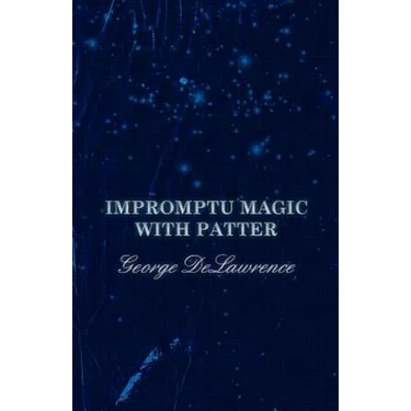 Impromptu Magic with Patter