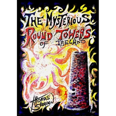 The Mysterious Round Towers of Ireland