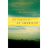 The Sorrows of an American