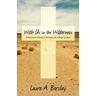 With Us in the Wilderness: Finding God's Story in Our Lives
