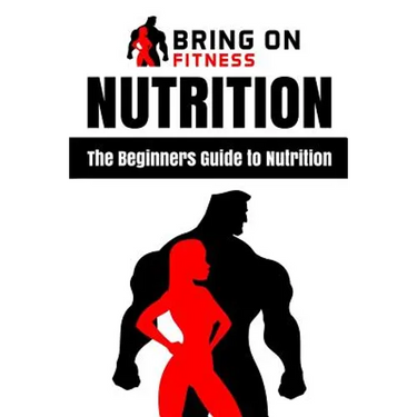 Nutrition: The Beginners Guide to Nutrition