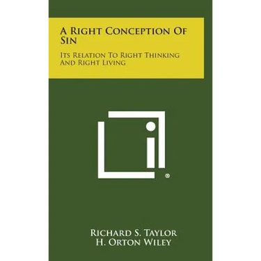 A Right Conception of Sin: Its Relation to Right Thinking and Right Living