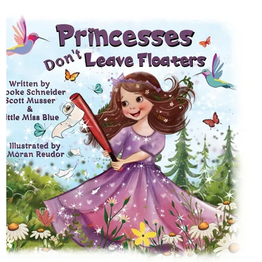 Princesses Don't Leave Floaters
