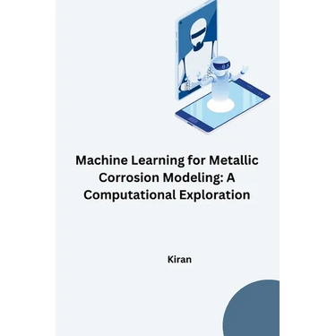 Machine Learning for Metallic Corrosion Modeling: A Computational Exploration