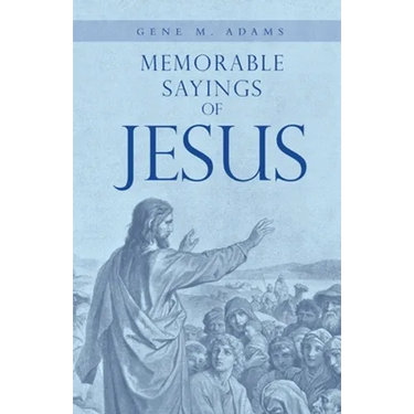 Memorable Sayings of Jesus