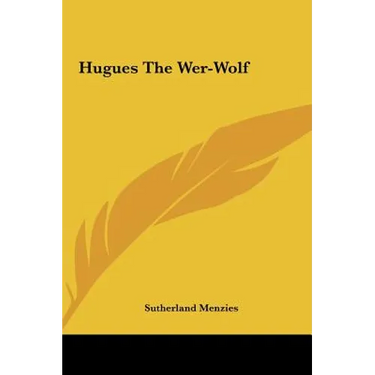 Hugues the Wer-Wolf