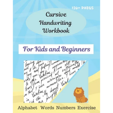 Cursive Handwriting Workbook For Kids and Beginners: Cursive for beginners workbook\Letters, words, numbers\ Cursive letter tracing book. Cursive writ