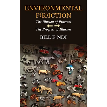 Environmental F(r)iction: The Illusion of Progress / The Progress of Illusion