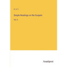 Simple Readings on the Gospels: Vol. II