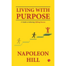 Living With Purpose: A Guide to Achieving Lifelong Success