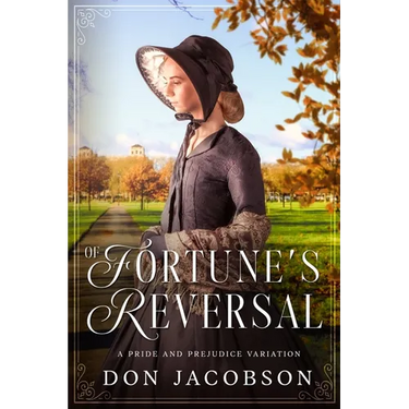 Of Fortune's Reversal: A Pride and Prejudice Variation