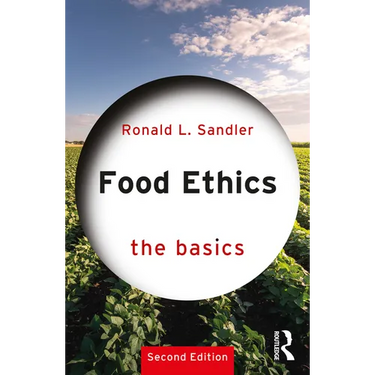 Food Ethics: The Basics