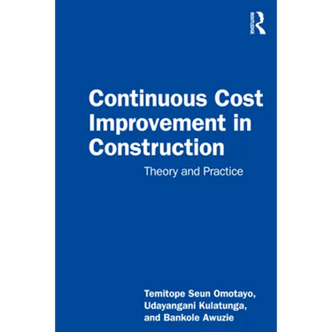 Continuous Cost Improvement in Construction: Theory and Practice