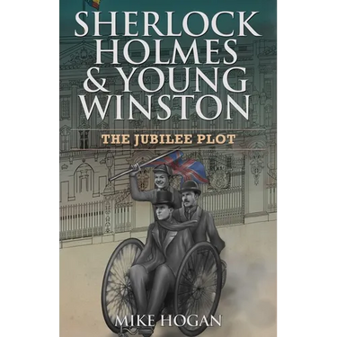 Sherlock Holmes & Young Winston: The Jubilee Plot