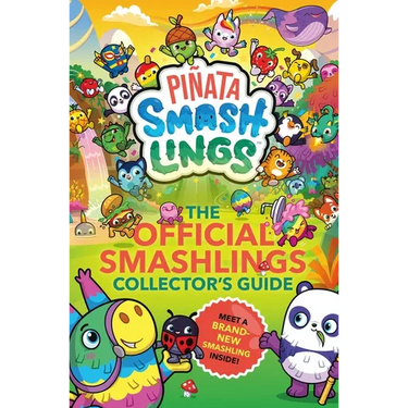 Piñata Smashlings: The Official Smashlings Collector's Guide