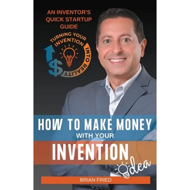 How to Make Money with Your Invention Idea
